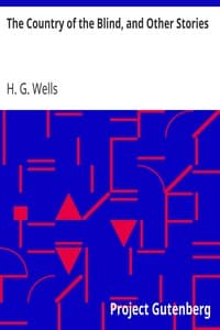 The Country of the Blind, and Other Stories