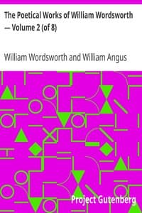 The Poetical Works of William Wordsworth — Volume 2 (of 8)