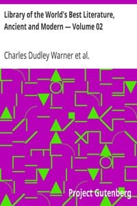 Library of the World's Best Literature, Ancient and Modern — Volume 02