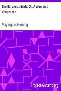 The Baronet's Bride; Or, A Woman's Vengeance