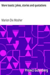 More toasts: Jokes, stories and quotations