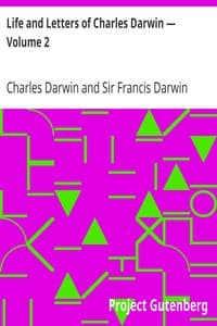 Life and Letters of Charles Darwin — Volume 2