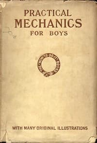 Practical Mechanics for Boys