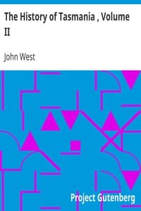 The History of Tasmania , Volume II