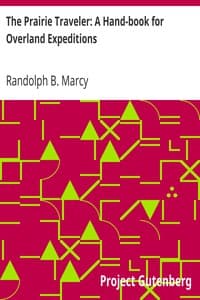 The Prairie Traveler: A Hand-book for Overland Expeditions