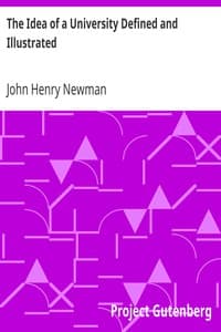 The Idea of a University Defined and Illustrated: In Nine Discourses Delivered to the Catholics of Dublin