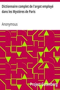 Dictionnaire complet de l'argot employé dans les Mystères de Paris