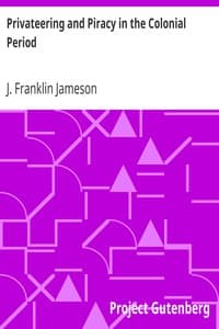 Privateering and Piracy in the Colonial Period: Illustrative Documents