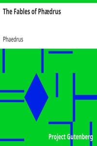 The Fables of Phædrus: Literally translated into English prose with notes