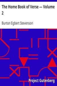 The Home Book of Verse — Volume 2