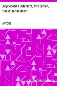 Encyclopaedia Britannica, 11th Edition, "Banks" to "Bassoon": Volume 3, Part 1, Slice 3