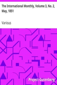 The International Monthly, Volume 3, No. 2, May, 1851