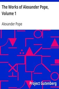 The Works of Alexander Pope, Volume 1: Poetry - Volume 1