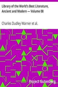 Library of the World's Best Literature, Ancient and Modern — Volume 08