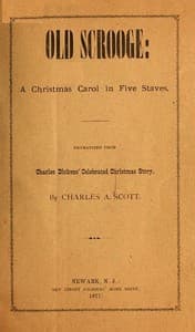 "Old Scrooge": A Christmas Carol in Five Staves.: Dramatized from Charles Dickens' Celebrated Christmas Story.