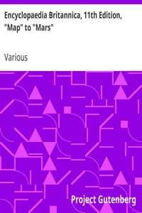 Encyclopaedia Britannica, 11th Edition, "Map" to "Mars": Volume 17, Slice 6