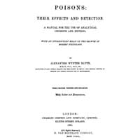 Poisons, Their Effects and Detection: A Manual for the Use of Analytical Chemists and Experts
