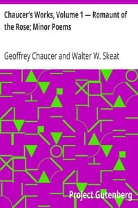 Chaucer's Works, Volume 1 — Romaunt of the Rose; Minor Poems