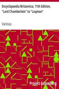 Encyclopaedia Britannica, 11th Edition, "Lord Chamberlain" to "Luqman": Volume 17, Slice 1