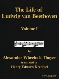 The Life of Ludwig van Beethoven, Volume I