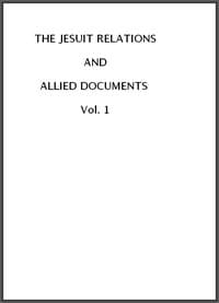 The Jesuit Relations and Allied Documents, Vol. 1: Acadia, 1610-1613