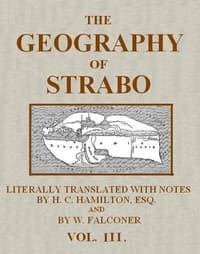 The Geography of Strabo, Volume 3 (of 3): Literally Translated, with Notes