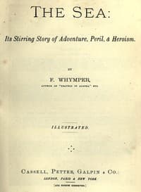 The Sea: Its Stirring Story of Adventure, Peril, & Heroism. Volume 4