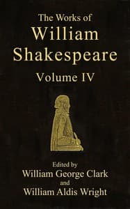 The Works of William Shakespeare [Cambridge Edition] [Vol. 4 of 9]