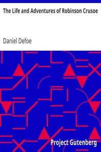 The Life and Adventures of Robinson Crusoe