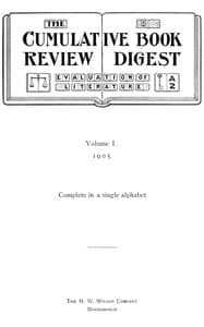 The Cumulative Book Review Digest, Volume 1, 1905: Complete in a single alphabet