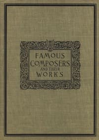 Famous composers and their works, Vol. 1