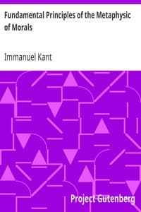 Fundamental Principles of the Metaphysic of Morals