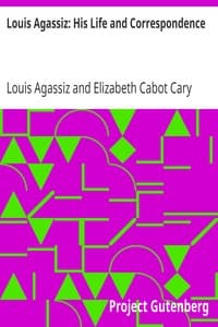 Louis Agassiz: His Life and Correspondence