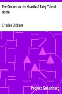 The Cricket on the Hearth: A Fairy Tale of Home