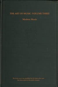 The art of music, Vol. 03 (of 14) : $b Modern music