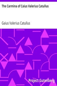 The Carmina of Caius Valerius Catullus