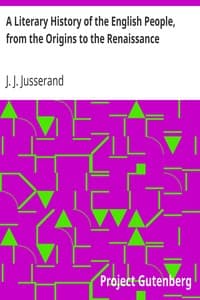 A Literary History of the English People, from the Origins to the Renaissance