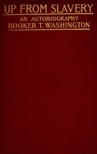 Up from Slavery: An Autobiography