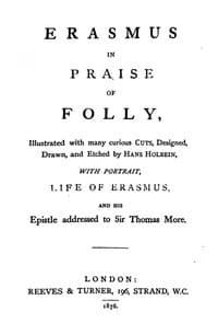 In Praise of Folly: Illustrated with Many Curious Cuts