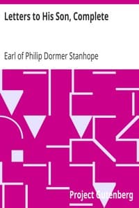 Letters to His Son, Complete: On the Fine Art of Becoming a Man of the World and a Gentleman