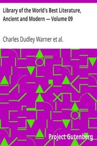 Library of the World's Best Literature, Ancient and Modern — Volume 09