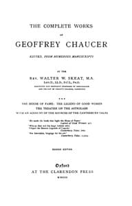 Chaucer's Works, Volume 3 — The House of Fame; The Legend of Good Women; The Treatise on the Astrolabe; The Sources of the Canterbury Tales