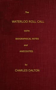 The Waterloo Roll Call: With Biographical Notes and Anecdotes