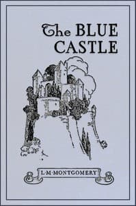 The Blue Castle: a novel
