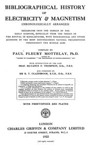 Bibliographical history of electricity & magnetism, chronologically arranged